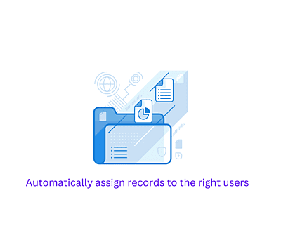 Automatically assign records to the right users