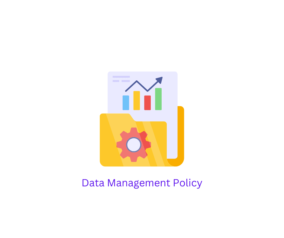 Data Management Policy Data Management Policy