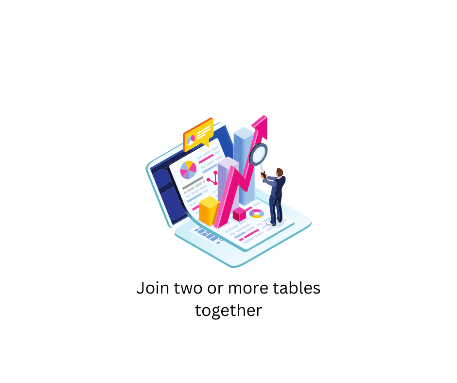 Join two or more tables together for a report Join two or more tables together for a report